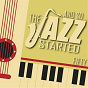 Compilation And So... The Jazz Started / Fifty avec Julian "Cannonball" Adderley / Ramsey Lewis / Oscar Peterson / Chet Baker / Duke Ellington & Coleman Hawkins...