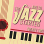 Compilation And So... The Jazz Started / Twenty-Two avec Julian "Cannonball" Adderley / Oscar Peterson / Eric Dolphy / João Gilberto / Nat King Cole...