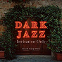 Album Dark Jazz - Invitation Only de Smooth Lounge Piano