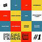 Compilation Compilation fraca!!! / La souterraine, Vol. 1 avec Lisa Portelli / Katel / Lou / Robi / Angèle Osinski...