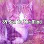 Album 59 Spa to the Mind de Spa & Spa