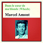 Album Dans le cœur de ma blonde (wheels) de Marcel Amont