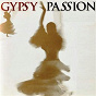 Compilation Gypsy Passion avec Oscar López / Jesse Cook / Armik / Lara & Joe Reyes / Ottmar Liebert...