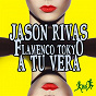 Album A Tu Vera de Jason Rivas, Flamenco Tokyo