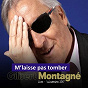Album M'laisse pas tomber (Live, Décembre 2017) de Gilbert Montagné