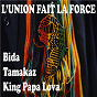 Album L'union fait la force de Tamakaz / Bida / King Papa Lova