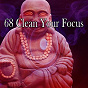 Album 68 Clean Your Focus de Zen Meditation & Natural White Noise & New Age Deep Massage