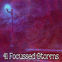 Compilation 41 Focussed Storms avec Meditation Spa