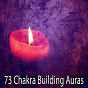 Album 73 Chakra Building Auras de Zen Meditation & Natural White Noise & New Age Deep Massage