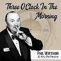 Album Three O'Clock in the Morning (Instrumental) de Paul Whiteman