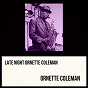 Album Late Night Ornette Coleman de Ornette Coleman