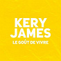 Album Le goût de vivre de Kéry James