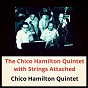 Album The Chico Hamilton Quintet with Strings Attached de Chico Hamilton