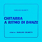 Album Chitarra A Ritmo Di Danze de Gianluigi Gelmetti