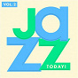Compilation Jazz Today, Vol. 2 avec Manu Domergue / Mamadou Barry / Afro Groove Gang / Itamar Borochov / Jeremy Hababou...