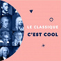 Compilation Le Classique c'est cool (A la découverte des plus grands compositeurs) avec Roberte Mamou / Jean-Sébastien Bach / Antonio Vivaldi / Ludwig van Beethoven / W.A. Mozart...