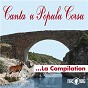 Album Canta u populu corsu, la compilation de Canta U Populu Corsu