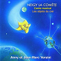 Album Neigy la comète / Les objets du ciel (Conte musical) de Anny Versini, Jean-Marc Versini