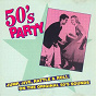 Compilation 50's Party avec Tennessee Ernie / Hazy Osterwald / Bob Oakes & His Sultans / Hal Singer Orchestre / Boyd Bennett & His Rockets...