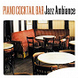 Compilation Piano Cocktail Bar Jazz Ambiance avec Gene Ramey / Thelonious Monk / Lennie Tristano / Lee Konitz / Art Taylor...
