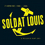 Album Itinéraires 1988-2006 (Le meilleur de Soldat Louis en 30 chansons) de Soldat Louis