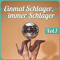Compilation Einmal Schlager, immer Schlager, Vol. 1 avec Bernd Cluver / Die Flippers / Uwe Busse / Ulli Bastian / Gaby Baginsky...