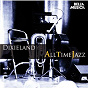 Compilation All Time Jazz: Dixieland avec Bobby Hackett / Eddie Condon & His Dixieland Band / Bob Scobey S Frisco Band / Jack Teagarden / George Wettling S Dixielanders...