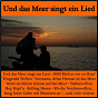 Compilation Und das Meer singt ein Lied avec Caterina Valente / Die Korntaler / Lale Andersen / Gerhard Wendland / Shanty Chor...