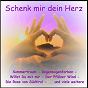 Compilation Schenk mir dein Herz avec Audrey Landers / Die Sonnenblumen / Chris Roberts / Anja Regitz / Bernhard Brink...