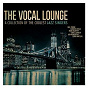 Compilation The Vocal Lounge: A Collection of the Coolest Jazz Singers avec Johnny Hartman / Chris Connor / Mel Tormé / The Marty Paich "Dek Tette" / Carmen MC Rae...
