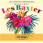 Album 101 Strings Orchestra Presents Les Baxter de 101 Strings Orchestra & les Baxter