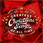 Compilation The Greatest Christmas Songs of All TIme avec Clannad / Mahalia Jackson / Johnny Cash / Slade / Shakin' Stevens...