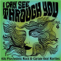 Compilation I Can See Through You: 60s Psychedelic Rock & Garage Beat Rarities, Vol. 4 avec Randy & the Radiants / U S Apple Corps / H Y Sledge / The Rugbys / The Jerms...