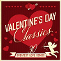 Compilation Valentine's Day Classics: 30 Greatest Love Songs avec Touch of Class / Fish & Chips / Kenny Colman / Jacqui Hicks / Gary Puckett...