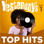 Compilation Yesterday's Top Hits, Vol. 1 avec The Heads of the Family / Three Sides Now / Annebelle / Lesley Gore / Sam & Dave...