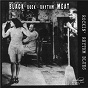 Compilation Black Rock Rhythm Meat avec Bob Mosley / Teddy Reynolds / Teddy Reynolds, Johnny Success & Band / Johnny Success & Band / Joy Hamilton...
