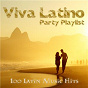 Compilation Viva Latino Party Playlist (100 Latin Music Hits) avec Café Cubano / Cuba Vista / Touchée / Cheeba Moore / Bebel Mendes...