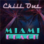 Compilation Chill Out Miami Beach Ultra Night Lounge (Vol.1) avec Hispánico / Mo Jive / Art Déco / Catamaran / Alex Vega...