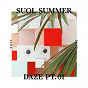 Compilation Suol Summer Daze 2017, Pt. 1 avec Carlo / Atjazz / Chopstick & Johnjon / Matthias Vogt / M Ono...