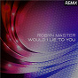 Album Would I Lie to You (Remix) de Robyn Master