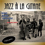 Compilation Jazz à la gitane, Vol. 1 (Digitally Remastered) avec Eddie South / Gus Viseur et Son Orchestre / André Ekyan / Gus Viseur S Music / Django Reinhardt...