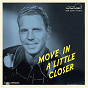 Compilation Move in a Little Closer avec The Rainbow Valley Boys / Bob Williams & His Band / The Eagles / Bill Franklin / The Skyline Boys...