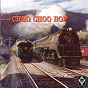 Compilation Choo Choo Bop avec Clyde Arnold / Lloyd George / Phil Bo / Ken Patrick / Bob Ayres & the Secret Agent Men...