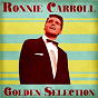 Album Golden Selection (Remastered) de Ronnie Carroll