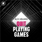 Album Quit Playing Games (With My Heart) de Alex Heimann