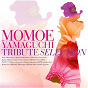 Compilation MOMOE YAMAGUCHI TRIBUTE SELECTION avec Akina Nakamori / Yoko Minamino / Ayumi Nakamura / Machiko Watanabe / Junko Mihara...
