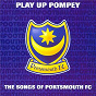 Compilation Play Up Pompey: The Songs Of Portsmouth F.C. avec The Band of H.M. Royal Marines / Portsmouth F C Supporters / Krap Not Arf / 12th Man / Shep Wooley...