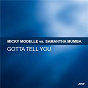 Album Gotta Tell You de Samantha Mumba / Micky Modelle