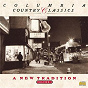 Compilation COLUMBIA COUNTRY CLASSICS               VOLUME 5:  A NEW TRADITION avec Ricky van Shelton / Johnny Cash / Bob Dylan / The Byrds / Jim & Jesse...