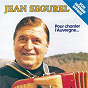 Album Pour Chanter l'Auvergne de Jean Ségurel